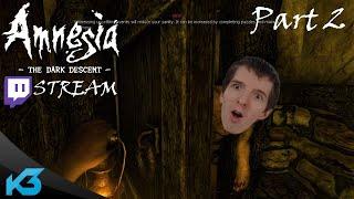 Kujar3Player - Amnesia: The Dark Descent Livestream [Part 2]