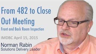 Front and Back Room Inspection: "From 482 to Close-Out Meeting" by Norman Rabin at IMDMC 2015