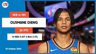 OUSMANE DIENG 20 PTS 10 REB 9 AST 2 BLK 0 STL | vs NZB 10 Oct 24-25 OKC Player Highlights