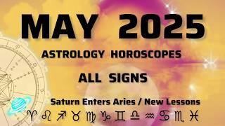 MAY 2025 HOROSCOPES  SATURN ENTERS ARIES 