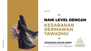 Naik Level | Ustadzah Aisyah Farid