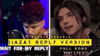 Ijazat Reply Version | Full Video Song | Bannet Dosanjh