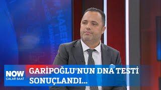 Garipoğlu'nun DNA testi sonuçlandı... 9 Ekim 2024 İlker Karagöz ile Çalar Saat