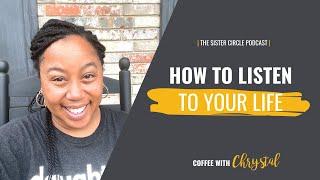 How to Listen to Your Life