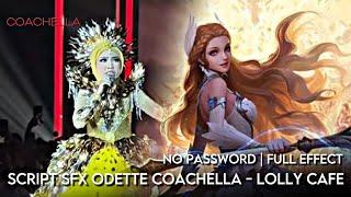 Script SFX Odette Coachella - Lolly Cafe | No Password | Full SFX