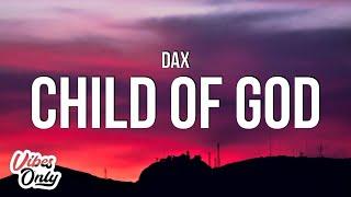 Dax - Child of God (Lyrics)