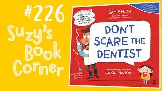 Don't Scare the Dentist - Suzy's Book Corner | Read Aloud | Fun for Kids | Sam Smith