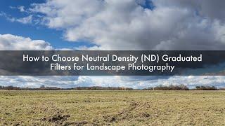 How to choose neutral density (ND) graduated filters for landscape photography