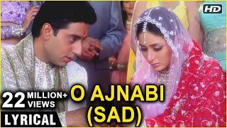 O Ajnabi (Sad) - Lyrical | Main Prem Ki Diwani Hoon | Kareena & Abhishek Bachchan | K.S. Chitra Hits