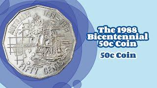 The 1988 Bicentennial 50c Coin | How Much Is It Worth?? (50c Coins)