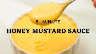 Easy Honey Mustard Sauce Recipe | 5 Minute Dipping sauce