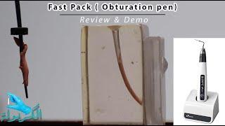 Fast Pack (Obturation Pen) Review