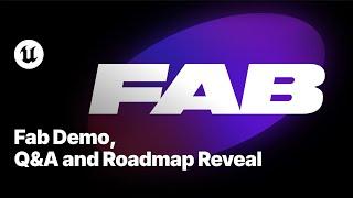 Fab Demo, Q&A and Roadmap Reveal