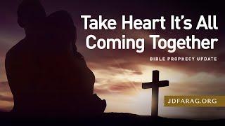 Bible Prophecy Update, Take Heart It’s All Coming Together - Sunday, October 20th, 2024