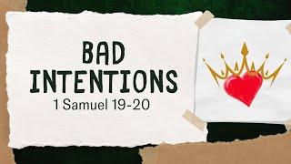 July 7th, 2024 - Bad Intentions - Pastor Andrew Klassen