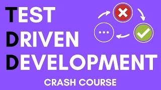 Test Driven Development (TDD) | Crash Course | 2020