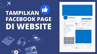 Cara Tampilkan Page Facebook di Website Wordpress