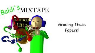 Grading Those Papers! - Baldi's Mixtape (Unofficial Album) [C-Side]