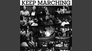 Keep Marching (feat. Broadway Inspirational Voices)