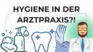 Hygiene in der Arztpraxis?!