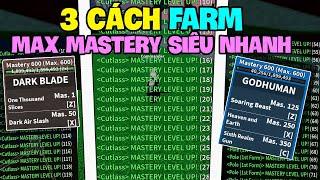 Roblox - Top 3 Cách FARM 600 MASTERY Nhanh Nhất Trong Blox Fruit | Blox Fruits