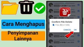 Cara Menghapus Penyimpanan Lain di Android - cara mengosongkan ruang di ponsel android