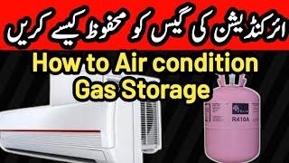 How to Air condition Gas Storage.#hindi / urdu