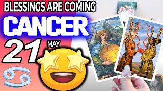 Cancer   BLESSINGS ARE COMING horoscope for today MAY  21 2024  #cancer tarot MAY  21 2024