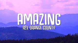 Rex Orange County - AMAZING Lyrics