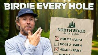 I Can’t Leave Until I Birdie EVERY Hole (Northwood Golf Club)