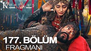 Kuruluş Osman 177. Bölüm Fragmanı | Bala Hatun Osman Bey'i kurtarabilecek mi?