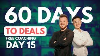 Welcome to "60 Days to Deals" with Andrew Schlag & Leo Valentino!  | DAY 15