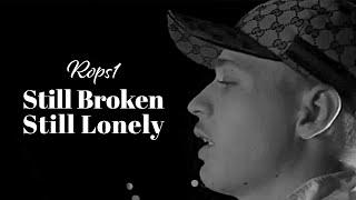 ROPS1 - STILL BROKEN, STILL LONELY