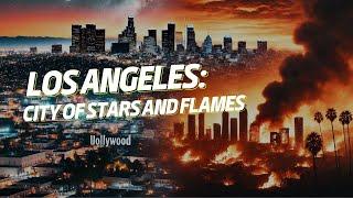 Los Angeles: City of Stars and Flames