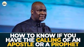 HOW TO KNOW IF YOU HAVE THE CALLING OF AN APOSTLE OR A PROPHET || APOSTLE JOSHUA SELMAN
