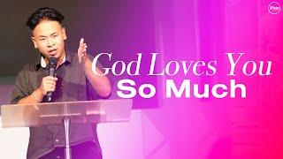 God Loves You So Much | Pastor Soom Arunnaveesiri | Weston Road Church