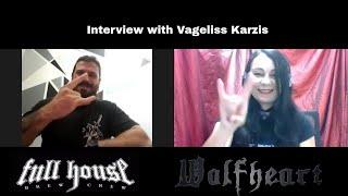 Vageliss Karzis (Full House BC/ Wolfheart/ex-Rotting Christ) Interview by #LucySD #MetalistheLaw