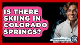 Is There Skiing In Colorado Springs? - The Winter Sport Xpert