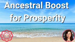 Ancestral Boost for Prosperity 