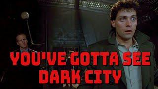 You've Gotta See Dark City - Essential Cyberpunk Cinema