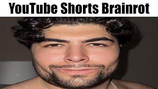 YouTube Shorts Brainrot be like