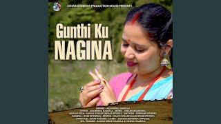 Gunthi Ku Nagina (feat. Sahab Singh Ramola)