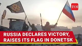 Russia Declares Victory After Hypersonic Missile Attack; Putin's Men Raise Russian Flag In Donetsk