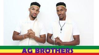 AG BROTHERS -     eshururu New ethiopian music talent 2018
