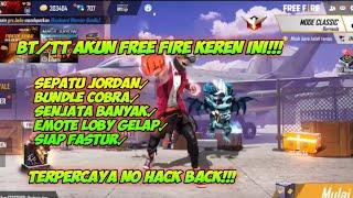 BT/TT AKUN FREE FIRE KEREN INI!!! || AK 2JT MAX!! BUNDLE COBRA!!! JORDAN!!!