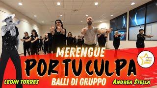 MERENGUE | POR TU CULPA | Balli Di Gruppo | LEONI TORRES | Coreografia | ANDREA STELLA #merengue