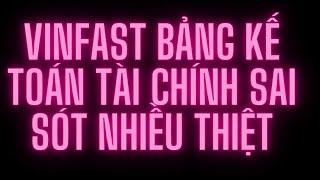 Vinfast bảng kế toán tài chính sai sót nhiều thiệt