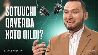 Sotuv Bo‘limini Tahlil Qildik: Sotuvchi Qayerda Xato Qildi?