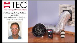 Duct Testing Webinar - from The Energy Conservatory (TEC)