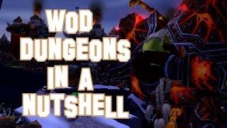 World of Warcraft - WoD Dungeons in a Nutshell